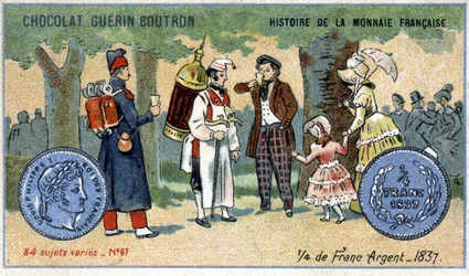 Série Histoire de la Monnaie Française publiée par Chocolat Guérin Boutron. Quart de franc en argent en 1837