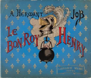 Couverture du livre "Le bon roy Henri" illustré par JOB, Librairie Mame, Collection Privée